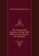 The Young Trail Hunters: Or the Wild Riders of the Plains ; the Veritable ., Samuel Woodworth Cozzens 