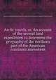 Arctic travels, or, An account of the several land expeditions to determine the geography of the northern part of the American continent microform, Society for Promoting Christian Knowledge (Great Britain),Society for Promoting the Education of the Poor in Ireland 