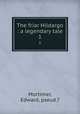 The friar Hildargo : a legendary tale. 1, Mortimer, Edward, pseud.? 