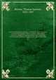 The Encyclopedia britannica; a dictionary of arts, sciences, and general literature. With new maps, and original American articles by eminent writers. With American revisions and additions, bringing each volume up to date. 07, Baynes, Thomas Spencer, 1823-1887 
