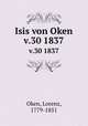 Isis von Oken. v.30 1837, Oken, Lorenz, 1779-1851 