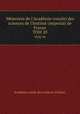 Mmoires de l`Acadmie (royale) des sciences de l`Institut (imperial) de France. TOM 20, 