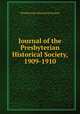 Journal of the Presbyterian Historical Society, 1909-1910, Presbyterian Historical Society 