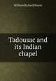 Tadousac and its Indian chapel, Harris, William Richard 