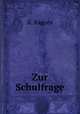 Zur Schulfrage, K. Kappes 