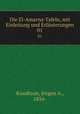Die El-Amarna-Tafeln, mit Einleitung und Erluterungen. 01, Jorgen A. Knudtzon 