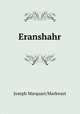 Eranshahr, Joseph Marquart/Markwart 
