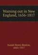 Warning out in New England, 1656-1817, Josiah Henry Benton, 1843-1917 