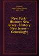 New York - History; New Jersey - History; New Jersey - Genealogy;, Stillwell, John E. (John Edwin), 1853-1930 