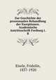 Zur Geschichte der processualen Behandlung der Exceptionen. Academische Antrittsschrift Freiburg i.B., Eisele, Fridolin, 1837-1920 