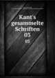 Kant`s gesammelte Schriften. 03, Kant, Immanuel, 1724-1804,Deutsche Akademie der Wissenschaften zu Berlin 