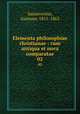 Elementa philosophiae christianae : cum antiqua et nova comparatae. 02, Sanseverino, Gaetano, 1811-1865 