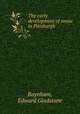 The early development of music in Pittsburgh, Baynham, Edward Gladstone 