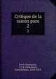 Critique de la raison pure. 2, Kant, Immanuel, 1724-1804,Barni, Jules Romain, 1818-1878 