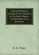 A Brief History of the First Church in Sutton, Mass.: Contained in a Sermon ., H. A. Tracy 