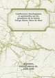 Conferences theologiques et spirituelles sur les grandeurs de la Sainte Vierge Marie, Mere de Dieu. 1, Argentan, Louis Francois de, 1615-1680 