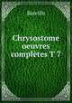 Chrysostome oeuvres completes T 7, Bareille 