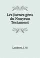 Les Juenes gens du Nouyeau Testament, Lambert, J. M 