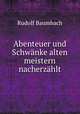 Abenteuer und Schwanke alten meistern nacherzahlt, Rudolf Baumbach 