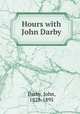 Hours with John Darby, Darby, John, 1828-1895 