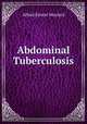 Abdominal Tuberculosis, Alfred Ernest Maylard 