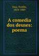 A comedia dos deuses: poema, Teofilo Dias 