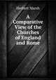 A Comparative View of the Churches of England and Rome, Herbert Marsh 
