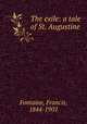 The exile: a tale of St. Augustine, Fontaine, Francis, 1844-1901 