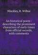 An historical poem : describing the prominent characters of early times from official records, with comments, Hinckley, R. Wilbur 
