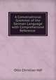 A Conversational Grammar of the German Language with Comprehensive Reference ., Otto Christian Naf 