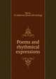 Poems and rhythmical expressions, Davis, D. Ambrose. [from old catalog] 