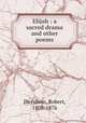 Elijah : a sacred drama and other poems, Davidson, Robert, 1808-1876 