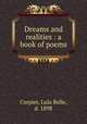 Dreams and realities : a book of poems, Corpier, Lula Belle, d. 1898 