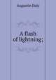 A flash of lightning;, Daly Augustin 