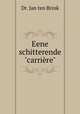 Eene schitterende "carrire", Dr. Jan ten Brink 
