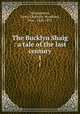 The Bucklyn Shaig : a tale of the last century. 1, Montgomery, Fanny Charlotte Wyndham, Hon., 1820-1893 