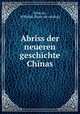 Abriss der neueren geschichte Chinas, Wilhelm Schuler 