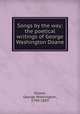 Songs by the way; the poetical writings of George Washington Doane, Doane, George Washington, 1799-1859 
