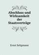 Abschluss und Wirksamkeit der Staatsvertrage, Ernst Seligmann 