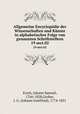 Allgemeine Encyclopdie der Wissenschaften und Knste in alphabetischer Folge von genannten Schriftstellern. 19 sect.02, Ersch, Johann Samuel, 1766-1828,Gruber, J. G. (Johann Gottfried), 1774-1851 