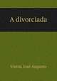 A divorciada, Jose Augusto Vieira 