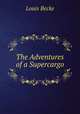 The Adventures of a Supercargo, Louis Becke 