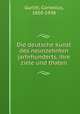 Die deutsche kunst des neunzehnten jarhrhunderts, ihre ziele und thaten, Gurlitt, Cornelius, 1850-1938 