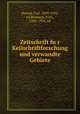 Zeitschrift fu?r Keilschriftforschung und verwandte Gebiete, Bezold, Carl, 1859-1922, ed,Hommel, Fritz, 1854-1936, ed 