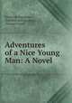 Adventures of a Nice Young Man: A Novel, Frederick Bausman , Duffield and Company , Premier Press 
