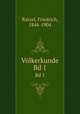 Vlkerkunde. Bd 1, Ratzel, Friedrich, 1844-1904 