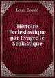 Histoire Ecclesiastique par Evagre le Scolastique, Louis Cousin 