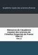 Mmoires de l`Acadmie (royale) des sciences de l`Institut (imperial) de France. TOM 15, 