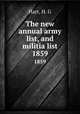 The new annual army list, and militia list. 1859, Hart, H. G 