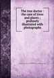 The tree doctor : the care of trees and plants ; profusely illustrated with photographs, Davey, John, 1846-1923,Carl A. Schenck Collection (North Carolina State University). NCRS 
